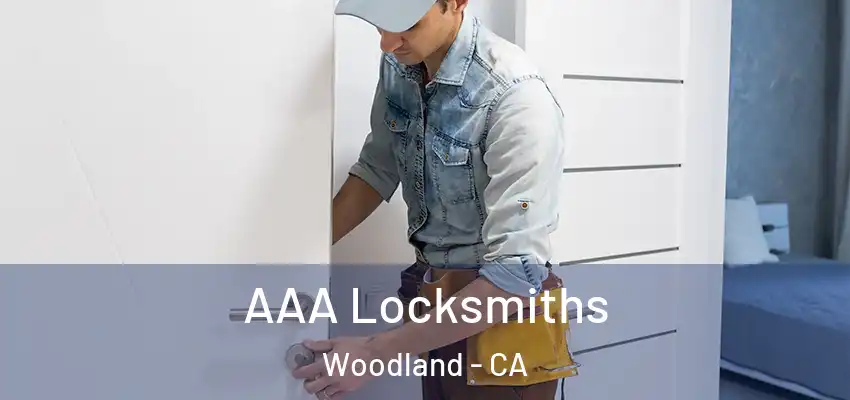  AAA Locksmiths Woodland - CA