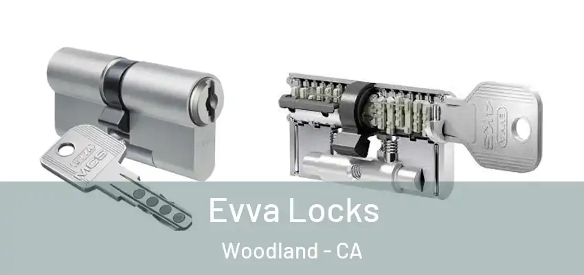 Evva Locks Woodland - CA