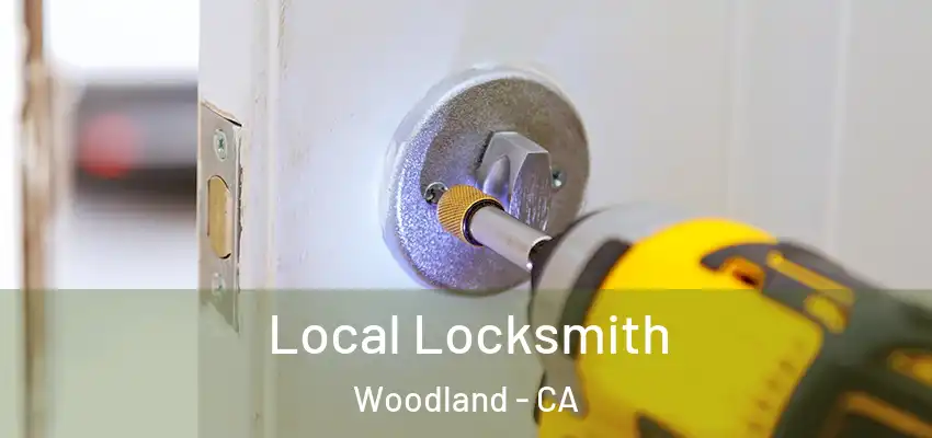  Local Locksmith Woodland - CA