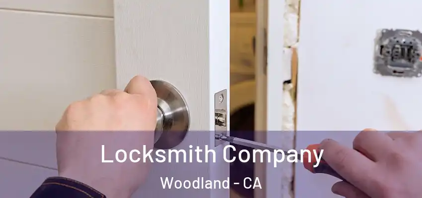  Locksmith Company Woodland - CA