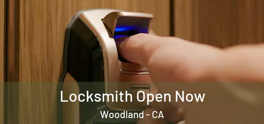  Locksmith Open Now Woodland - CA