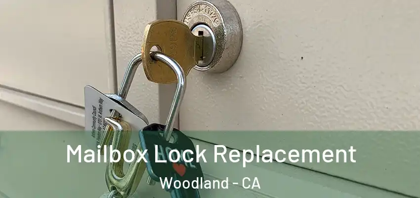  Mailbox Lock Replacement Woodland - CA