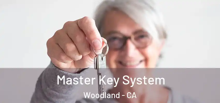  Master Key System Woodland - CA