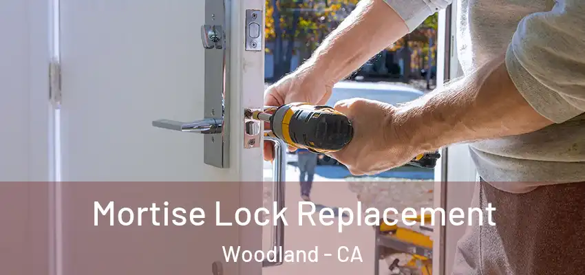  Mortise Lock Replacement Woodland - CA