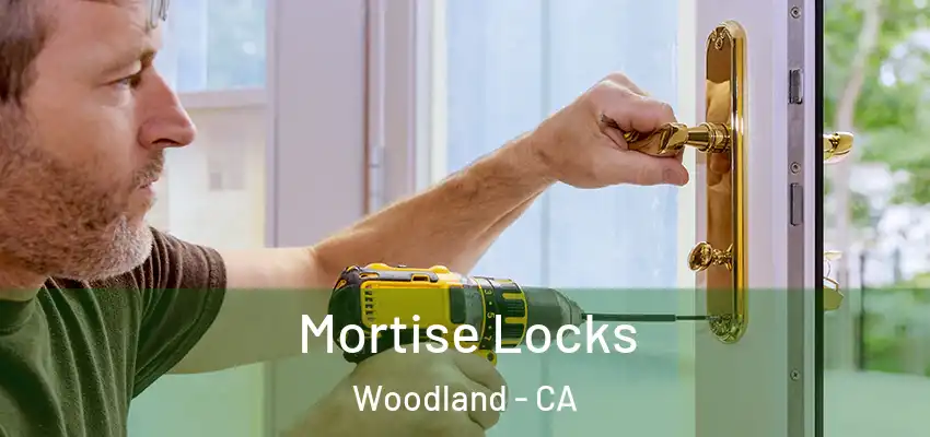  Mortise Locks Woodland - CA