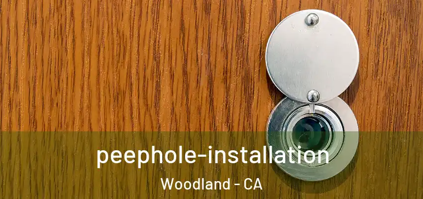  peephole-installation Woodland - CA