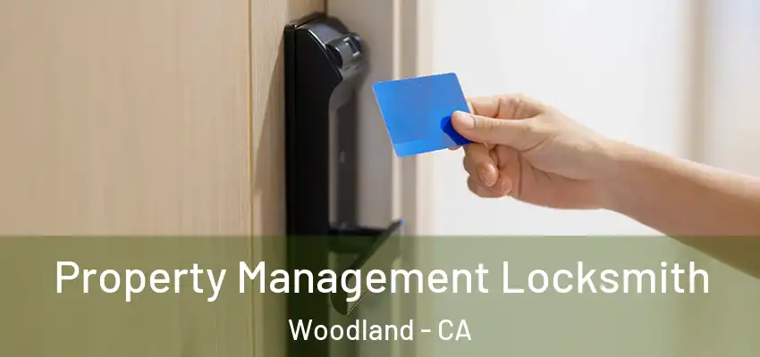  Property Management Locksmith Woodland - CA