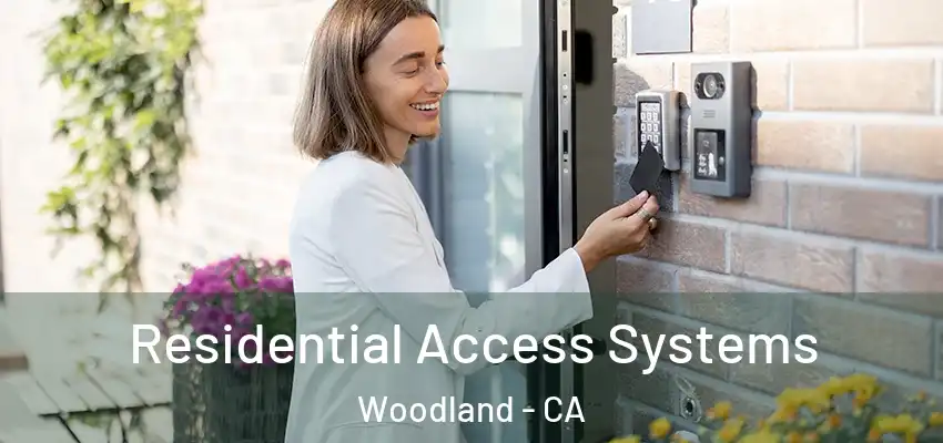  Residential Access Systems Woodland - CA