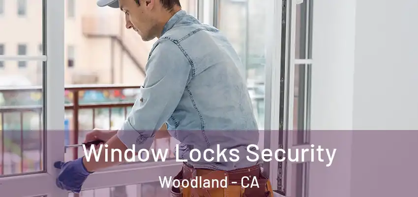  Window Locks Security Woodland - CA