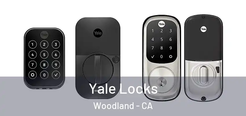  Yale Locks Woodland - CA